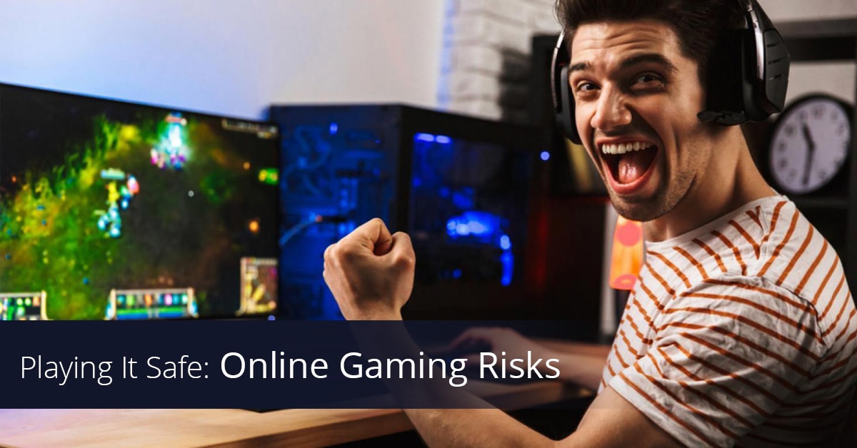 Playing It Safe: Online Gaming Risks